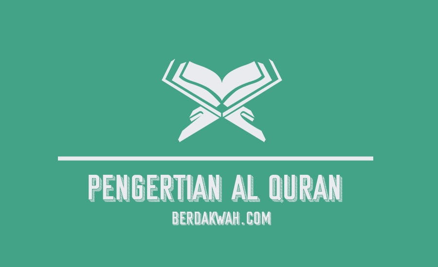 Pengertian Al-Quran